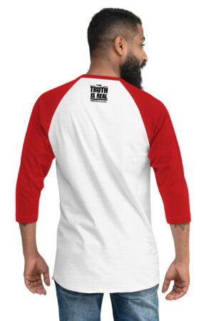 3/4 sleeve raglan shirt - The Truth is Real